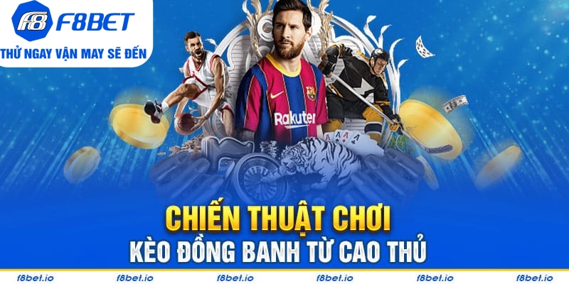Thông Tin Về Kèo Đồng Banh Và Bí Quyết Bắt Kèo Hiệu Quả