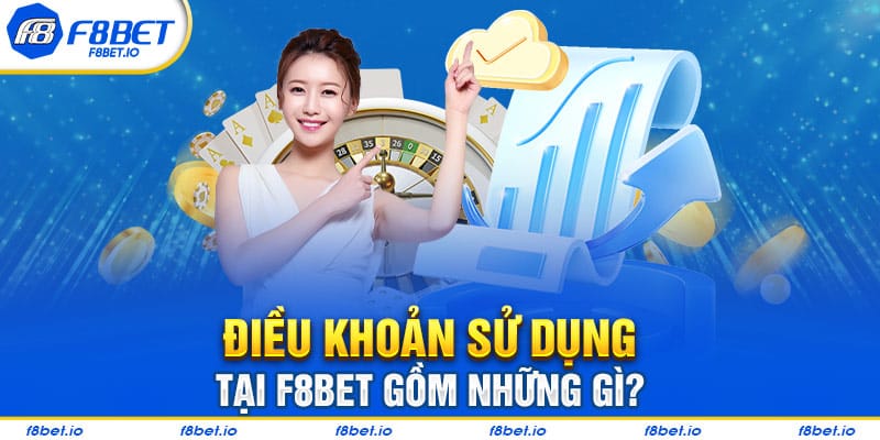 Thông Tin Về Những Điều Khoản Và Điều Kiện Áp Dụng Tại F8BET