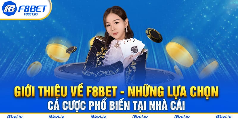 Giới Thiệu Về F8BET – Sân Chơi Hoàn Hảo Cho Giải Trí Cá Cược