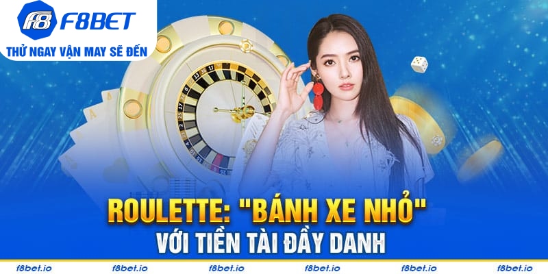 Roulette: Bánh xe nhỏ mang tiền tài cho cộng đồng cá cược - f8bet