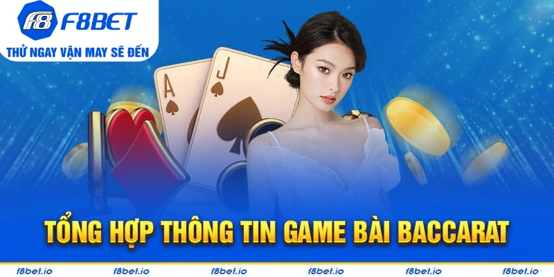 Baccarat - Tất Tần Tật Thông Tin Về Game Baccarat Tại F8BET