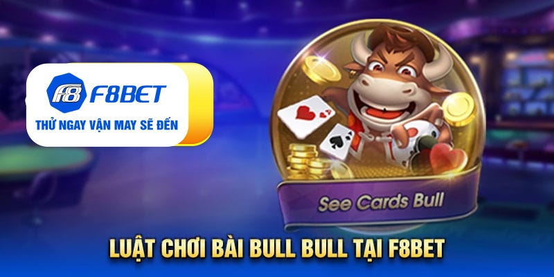 Kiến thức về bài bull bull chắc chắn tân thủ chưa biết