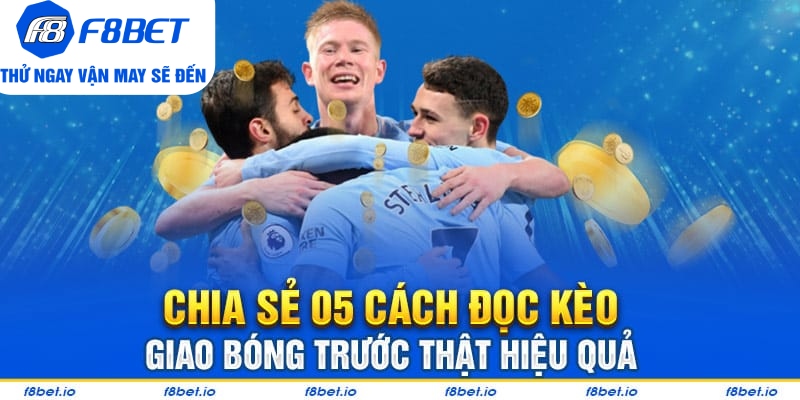 Nắm Vững Kèo Giao Bóng Trước Để Thắng Cược Trong Mỗi Trận Đấu