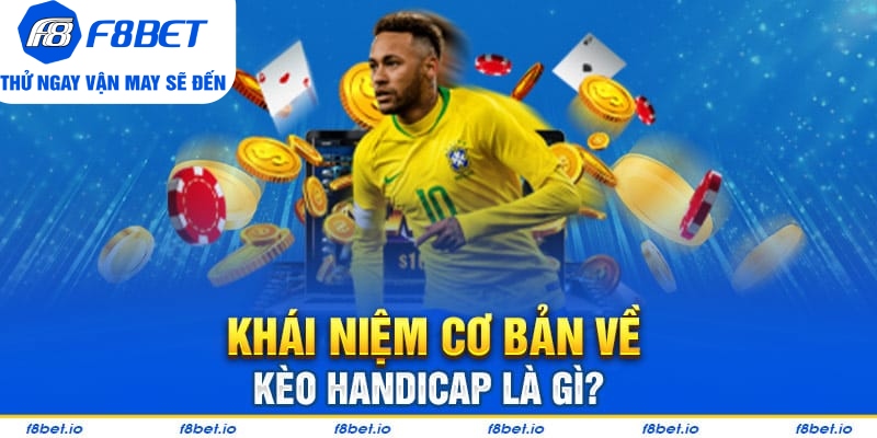 Kèo Handicap Là Gì? Học Cách Chơi Thông Minh Để Thắng Lớn