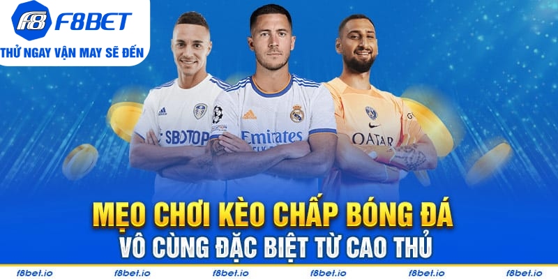 Tìm Hiểu Cách Đọc Kèo Chấp Bóng Đá Chi Tiết Và Hiệu Quả Nhất