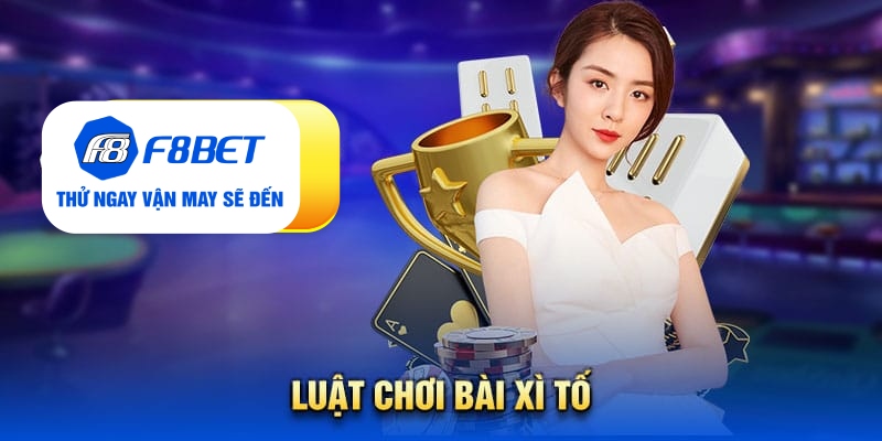 Bài Xì Tố: Tất Tần Tật Luật Chơi Và Kinh Nghiệm Chiến Thắng