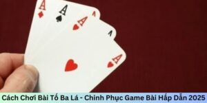 Game Bài 3D | Sảnh Cược Game Truyền Thống Thế Giới Ảo