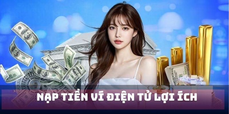 Nạp Tiền Ví Điện Tử F8BET - Chi Tiết Hướng Dẫn Nhanh Nhất