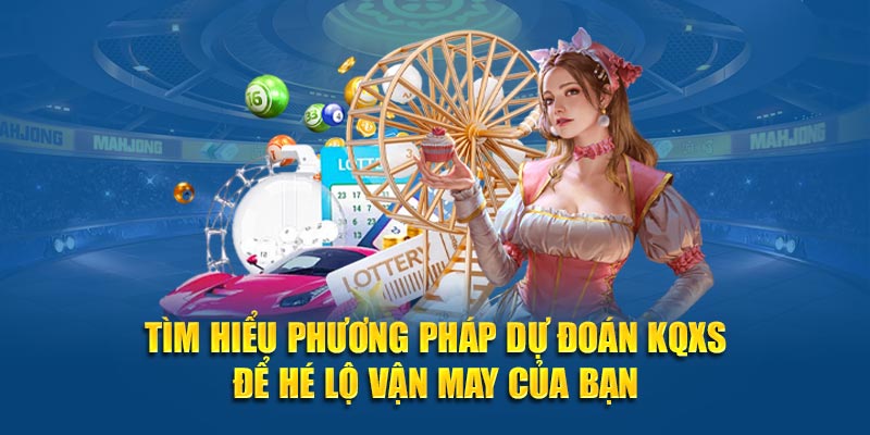 Phương Pháp Dự Đoán KQXS - Hé Lộ 6 Cách Cực Chuẩn Ở F8BET - f8bet