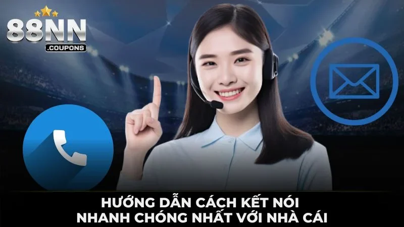 Liên Hệ 88NN - Hỗ Trợ Nhanh Chóng Cho Hội Viên