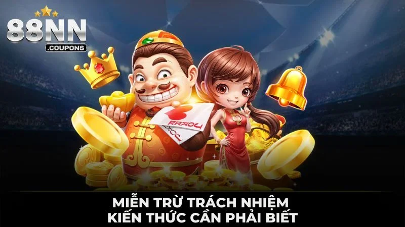 Miễn Trừ Trách Nhiệm - Quy Định Tại 88NN Cho Hội Viên