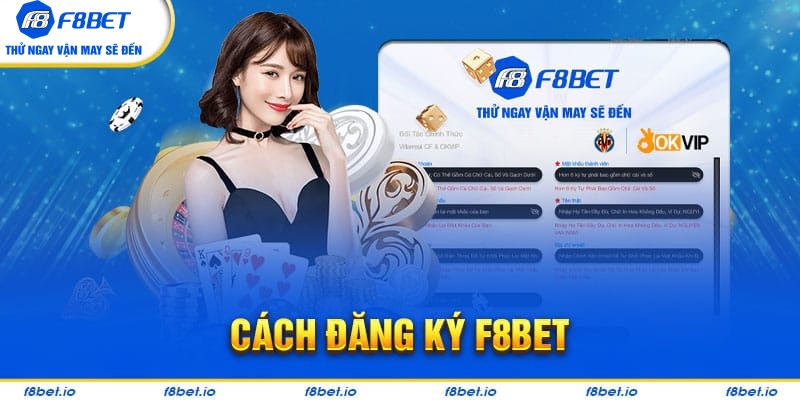 Tất Tần Tật Thông Tin Về Đăng Ký F8bet