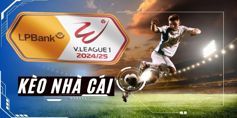 VLeague 1 – Toàn Cảnh Giải Đấu Quốc Nội & Cơ Hội Cược Ở F8BET
